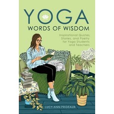 (영문도서)Yoga Words of Wisdom: Inspirational Quotes Stories and Poetry for Yoga Student... Paperback, Independently Published, English, 9798273255777