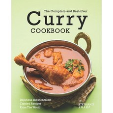 (영문도서) The Complete and Best-Ever Curry Cookbook: Delicious and Healthiest Curried Recipes From The ... Paperback, Independently Published, English, 9798779745383