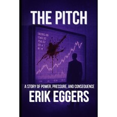 (영문도서)The Pitch: A Financial Noir Thriller Paperback, Independently Published, English, 9798278612360