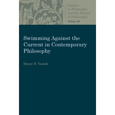 (영문도서) Swimming Against the Current in Contemporary Philosophy Paperback, Catholic University of Amer..., English, 9780813230764