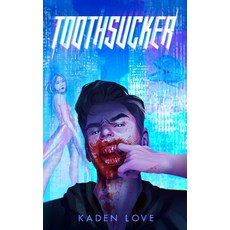 (영문도서) Toothsucker Paperback, Svetling Press, English, 9798989691272