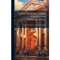 (영문도서)Texas Banking Crisis Causes and Consequences Hardcover, Hutson Street Press, English, 9781025141312