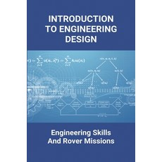 Introduction To Engineering Design: Engineering Skills And Rover Missions: Nuclear Engineering Design Paperback, Independently Published, English, 9798727908716
