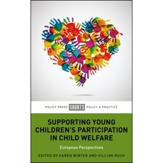 (영문도서)Supporting Young Children's Participation in Child Welfare: European Perspectives Paperback, Policy Press, English, 9781447376033