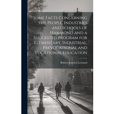 (영문도서) Some Facts Concerning the People Industries and Schools of Hammond and a Suggested Program f... Hardcover, Legare Street Press, English, 9781020673481