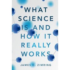 (영문도서) What Science Is and How It Really Works Hardcover, Cambridge University Press, English, 9781108476850