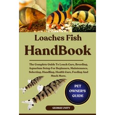 (영문도서)Loaches Fish Handbook: The Complete Guide To Loach Care Breeding Aquarium Setu... Paperback, Independently Published, English, 9798293076284