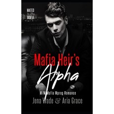 (영문도서)Mafia Heir's Alpha: M/M Mafia Mpreg Romance Paperback, Independently Published, English, 9798263208660