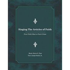(英文圖書)Singing The Articles of Faith: From Child's Heart to Choir's Praise 平裝版, Independently Published, 英文