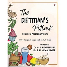 (英文圖書)The Dietitian's Potluck Volume 1 Macronutrients: #100 + therapeutic recipes made... 平裝版, Notion Press, 英文