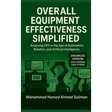 (英文圖書)Overall Equipment Effectiveness Simplified: Analyzing OEE in the Age of Automati... 平裝版, Independently Published, 英文