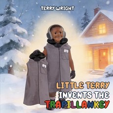(영문도서)Little Terry Invents the Trapillankey Paperback, Terry Wright, English, 9798900195940