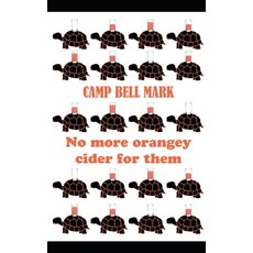 (영문도서)No more orangey cider for them Paperback, Independently Published, English, 9798310651050
