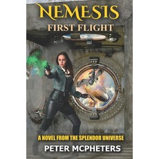 (영문도서) Nemesis First Flight: A Novel of the Splendor Universe Paperback, Independently Published, English, 9798493188800