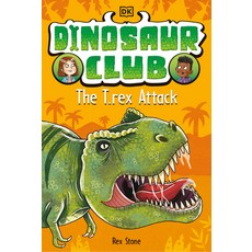 (영문도서) Dinosaur Club: The T-Rex Attack Hardcover, DK Publishing (Dorling Kind..., English, 9780744049978