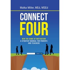 (영문도서)Connect Four: Win the Game of Motivation: A Strategy Manual for Parents and Teac... Hardcover, iUniverse, English, 9781663219138