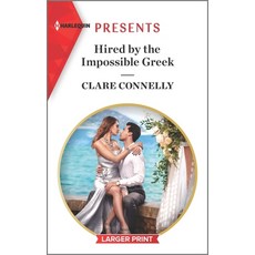 Hired by the Impossible Greek Mass Market Paperbound, Harlequin Presents Larger Print