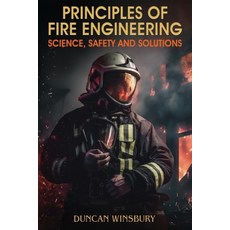 (英文圖書)Principles of Fire Engineering Science Safety and Solutions 平裝版, Maple Publishers, 英文
