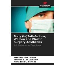 (英文圖書)Body (In)Satisfaction Women and Plastic Surgery Aesthetics 平裝版, Our Knowledge Publishing, 英文