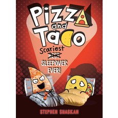 Pizza and Taco: Scariest Sleepover Ever!, Pizza and Taco: Scariest Sle.., Shaskan, Stephen(저), Random House Graphic