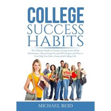 (영문도서) College Success Habits: The Ultimate Guide to Campus Living Learn all the Information About ... Paperback, Zen Mastery Srl, English, 9786069837788