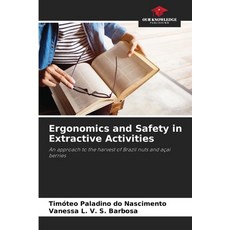 (영문도서)Ergonomics and Safety in Extractive Activities Paperback, Our Knowledge Publishing, English, 9786206819738