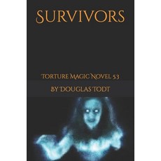 (영문도서) Survivors: Torture Magic Novel 5.3 Paperback, Independently Published, English, 9798850768935