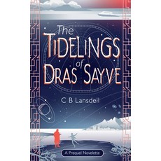 (영문도서) The Tidelings of Dras Sayve: A Novelette Paperback, Coe Books, English, 9781037022272