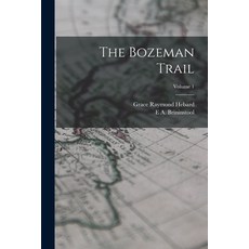 (英文圖書)The Bozeman Trail; Volume 1 平裝版, Legare Street Press, 英文