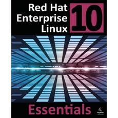 (영문도서)Red Hat Enterprise Linux 10 Essentials: Learn to Install Administer and Deploy... Paperback, Payload Media, Inc., English, 9781965764350 Payload Media, Inc., English, 9781965764350