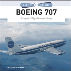 (영문도서) Boeing 707: A Legends of Flight Illustrated History Hardcover, Schiffer Publishing, English, 9780764363450