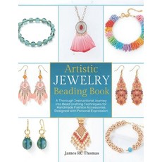 (영문도서)Artistic Jewelry Beading Book: A Thorough Instructional Journey into Bead Crafti... Paperback, Independently Published, English, 9798181715066