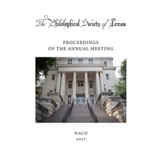 (영문도서)Philosophical Society of Texas Proceedings of the Annual Meeting: 2017: 2017 Paperback, Philosophical Society of Texas, English, 9798998978920