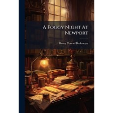 (英文圖書)A Foggy Night At Newport 平裝版, Nabu Press, 英文