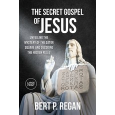 (영문도서) The Secret Gospel of Jesus: Unveiling the Mystery of the Sator Square and Decoding the Hidden... Paperback, Speraro, English, 9781990395031