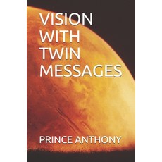 Vision with Twin Messages Paperback, Independently Published