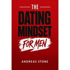 (영문도서)The Dating Mindset for Men: Meet Attractive Women Build Real Confidence and Ma... Paperback, Independently Published, English, 9798252695303