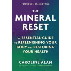 (영문도서)The Mineral Reset: An Essential Guide to Replenishing Your Body and Restoring Yo... Paperback, Hay House LLC, English, 9781401999568
