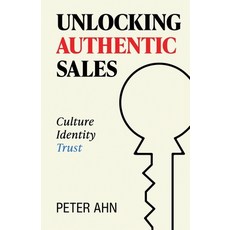 (영문도서)Unlocking Authentic Sales Paperback, Manuscripts LLC, English, 9798889264743