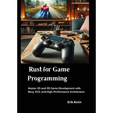 (英文圖書)Rust for Game Programming: Master 2D and 3D Game Development with Bevy ECS and... 平裝版, Independently Published, 英文