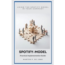 (영문도서) Spotify Model: Practical Implementation Guide Paperback, Marten P. de Jong, English, 9798223232520