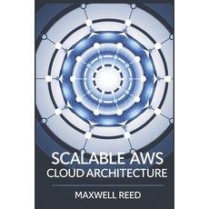 (영문도서) Scalable AWS cloud Architecture Paperback, Independently Published, English, 9798302060709