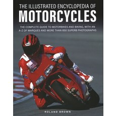 (영문도서) The Illustrated Encyclopedia of Motorcycles: The Complete Guide to Motorbikes a... Hardcover, Lorenz Books, English, 9780754835882