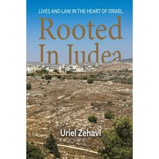 (영문도서)Rooted in Judea: Lives and Law in the Heart of Israel Paperback, Mitzpe Press, English, 9798950496073