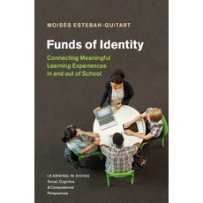 (영문도서) Funds of Identity: Connecting Meaningful Learning Experiences in and Out of School Paperback, Cambridge University Press, English, 9781316601129