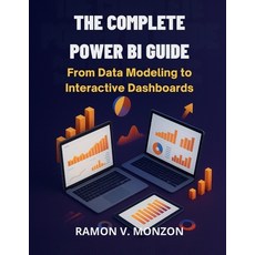 (英文圖書)The Complete Power Bi Guide: From Data Modeling to Interactive Dashboards 平裝版, Independently Published, 英文