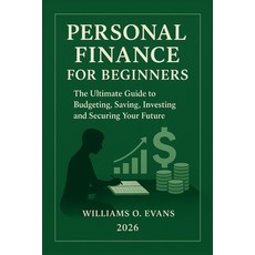 (영문도서)Personal Finance for Beginners 2026: The Ultimate Guide to Budgeting Saving In... Paperback, Independently Published, English, 9798261805588