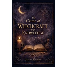 (英文圖書)The Crime of Witchcraft 平裝版, Javier Rhoden, 英文