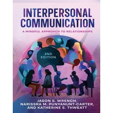 (英文圖書)Interpersonal Communication: A Mindful Approach to Relationships 平裝版, Milne Open Textbooks, 英文