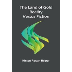 (英文書籍)The Land Of Gold; Reality Versus Fiction Paperback, Alpha Edition, 英文, 平裝版